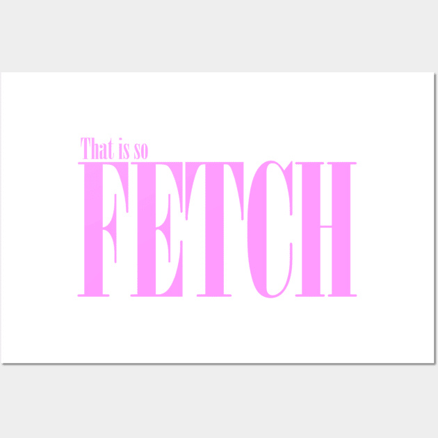 That is so fetch Wall Art by AstroRisq